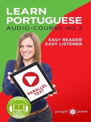 cover image of Learn Portuguese--Easy Reader | Easy Listener | Parallel--Text Audio Course No. 2